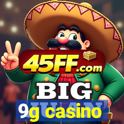 9g casino
